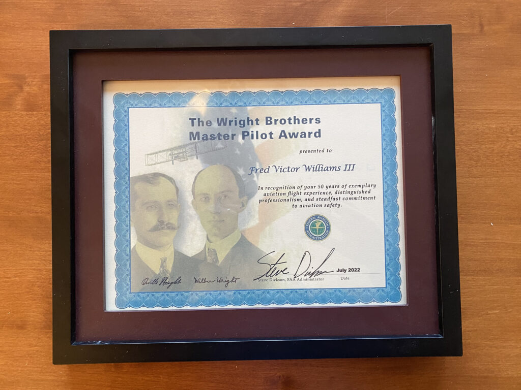 In November Fred was honored to receive the FAA's Wright Brothers Master Pilot Award for "50 years of exemplary aviation flight experience, distinguished professionalism, and steadfast commitment to aviation safety." 